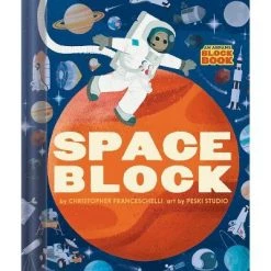 Spaceblock (an Abrams Block Book) - by Christopher Franceschelli (Board Book)